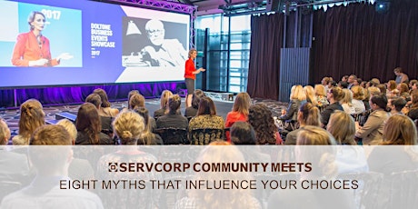 WEBINAR | Eight Myths that Influence Your Choices | Servcorp 101 Collins Street