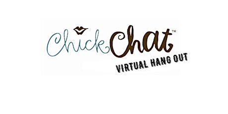 CHICKCHAT Virtual Hang Out:  Monday, March 16th primary image