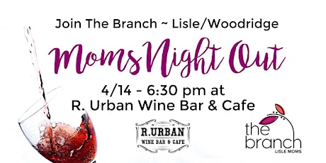 The Branch Lisle/Woodridge Moms Night Out primary image
