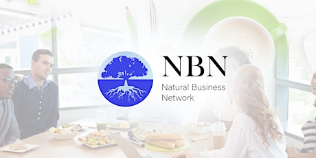 Natural Business Network NBN BREAKFAST Networking Meeting 7.30 am - 9 am.