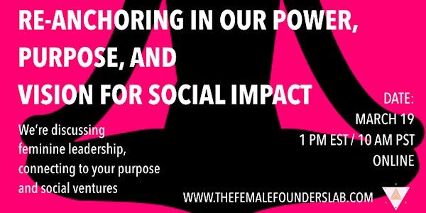 Re-anchoring into our Power, Purpose, and Vision for Social Change