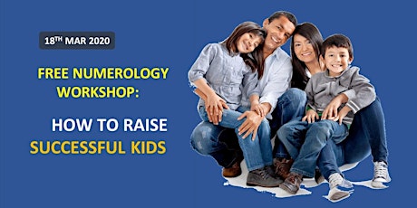 FREE: How To Raise Successful Kids - Numerology Workshop By Dr Bernard primary image