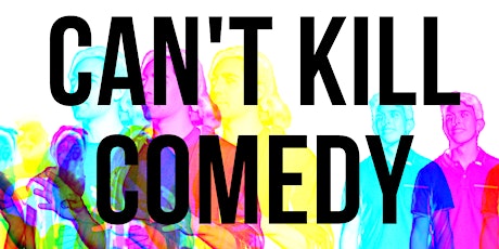 Can't Kill Comedy - Local Comedy  Mega Show primary image
