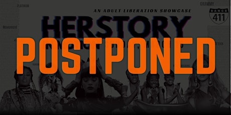 Dance 411 presents: The Perfect 10 Pole Show 56: Herstory In-Motion - POSTPONED primary image