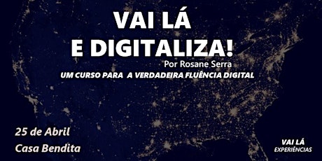 Imagem principal do evento VAI LÁ E DIGITALIZA!