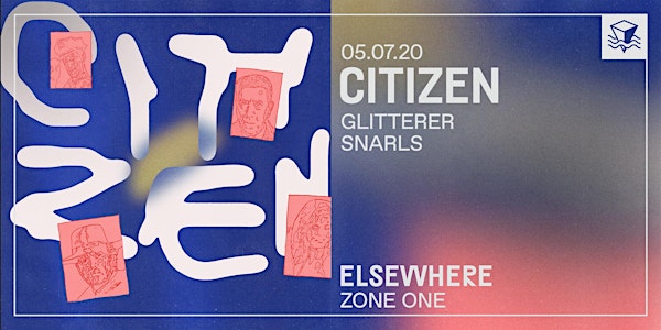 Citizen @ Elsewhere (Hall)