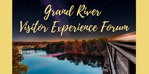 2020 Grand River Visitor Experience Forum