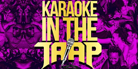 || KARAOKE IN THE TRAP || primary image