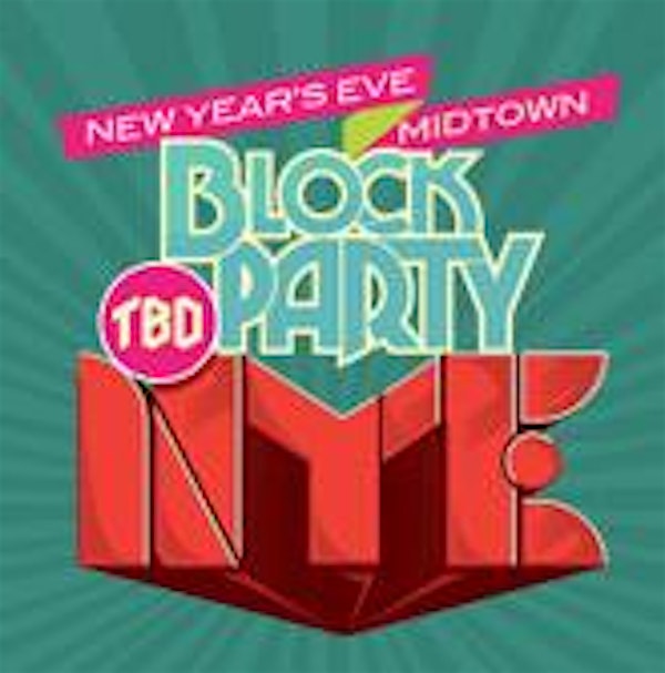 TBD NYE BLOCK PARTY w/ A-TRAK, GIGAMESH, OLIVER, SISTER CRAYON & MORE