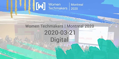 Women Techmakers Montreal IWD 2020 - Digital
