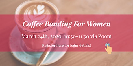 Immagine principale di [Virtual] Coffee Bonding For Women 