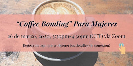 [Virtual] "Coffee Bonding" Para Mujeres primary image