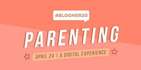 #BlogHer20 Parenting: We've Moved! See Below To Register For Free primary image