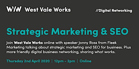 West Vale Works - Strategic Marketing & SEO - Digital Networking primary image