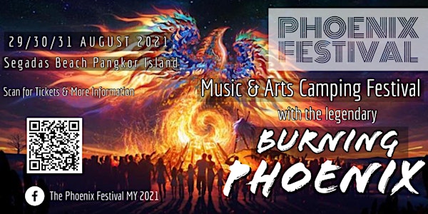 The Phoenix Festival MY 2021