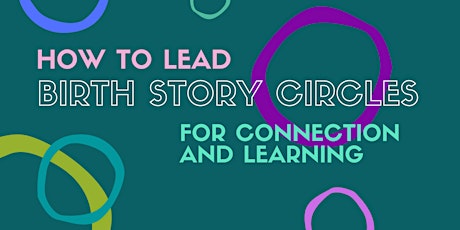 Leading Birth Story Circles for Connection and Learning primary image