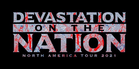 Devastation On The Nation Tour 2021