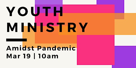 Youth Ministry Amidst Pandemic primary image