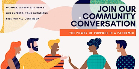 A Community Conversation: The Power of Purpose in a Pandemic primary image