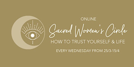 Hauptbild für Sacred Women's Circle: How to build trust in yourself