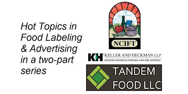 Hot Topics in Food Labeling & Advertising in a two-part series