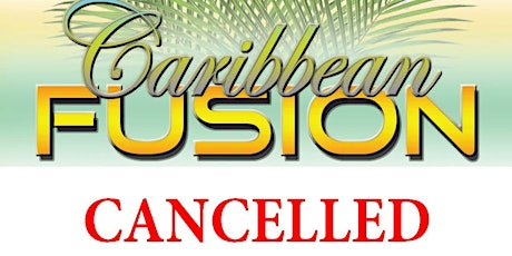 CAFA Caribbean Fusion Festival 2020 CANCELED primary image