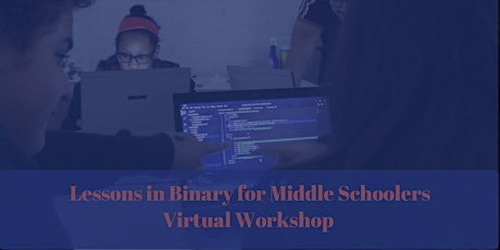 Lessons in Binary Virtual Workshop primary image