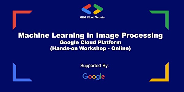 Google Machine Learning in Image Processing - Online Cloud Study Jam
