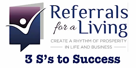 Virtual CE: Referrals for a Living: 3 S's to Success