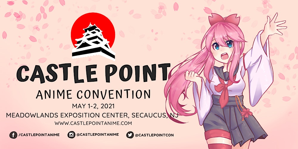Castle Point Anime Convention 2021 Tickets Sat May 1 2021 At 10 00 Am Eventbrite