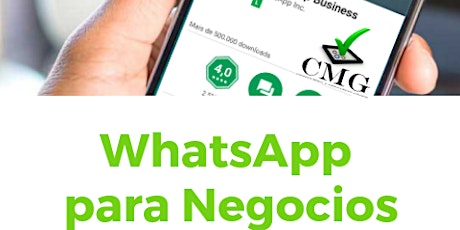 ✓CMG - WhatsApp para Negocios Taller Práctico (Online/Webinar) primary image