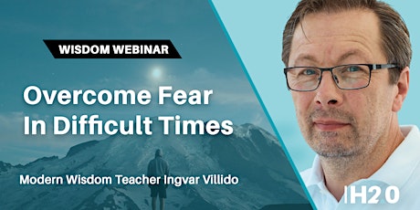 Overcoming Fear in Difficult Times with Modern Wisdom Teacher Ingvar Villid primary image