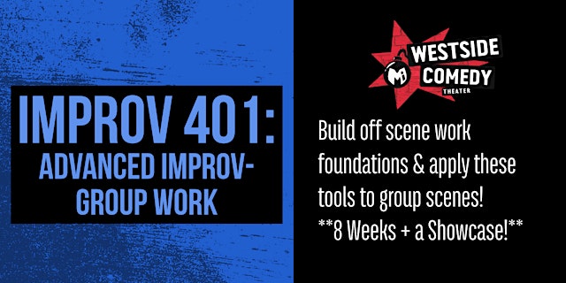 Image principale de IMPROV 401: Advanced Improv- Group Work (Wednesdays)