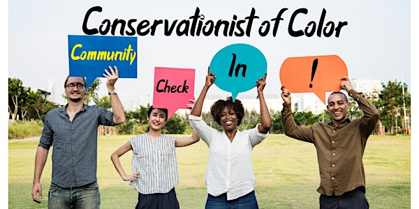 Conservationist of Color Community Check In