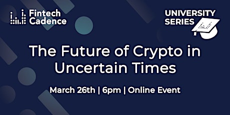 The Future of Crypto in Uncertain Times