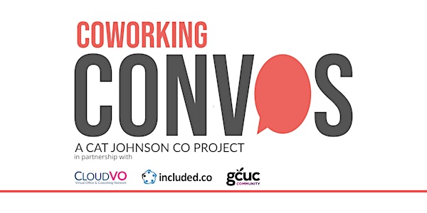 Convo: Virtual Coworking: What's Working and What's Not?