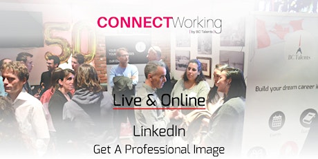CONNECTWorking April 7th - LinkedIn: Get a professional image! (Webinar) primary image