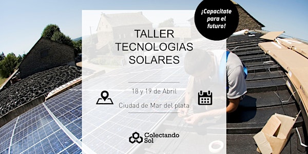 Taller de Tecnologías Solares // Mar del Plata  Marzo 2020