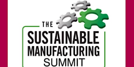 Sustainable Manufacturing Summit tickets
