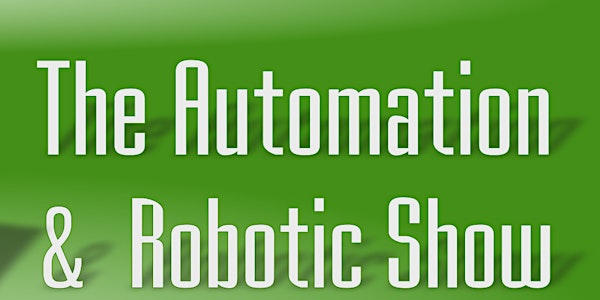 The Automation and Robotics Show