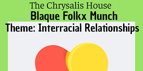 Blaque Folkx Munch: Interracial Relationships primary image