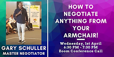 Special Zoom Event...How To Negotiate Anything From Your Armchair! primary image