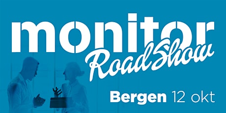 Monitor Roadshow Norge – Bergen 12/10  primärbild