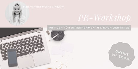 Hauptbild für (ONLINE) PR-Workhop: PR-Push für Unternehmen in & nach der Krise