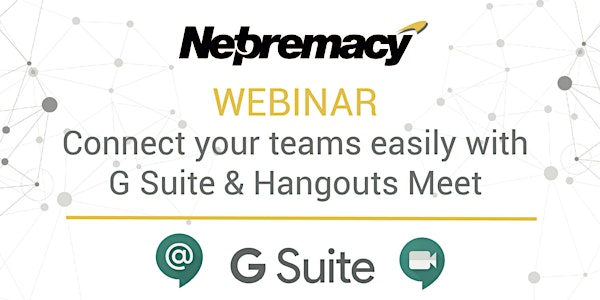 Connect your teams easily with G Suite & Hangouts Meet