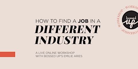 Job Search Workshop: How to Find a Job in a Different Industry primary image