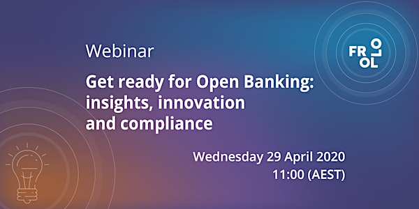 Get ready for Open Banking: Insights, innovation and compliance