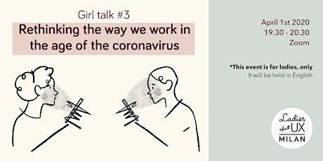 Immagine principale di Girl talk #3: Rethinking the way we work in the age of the coronavirus 