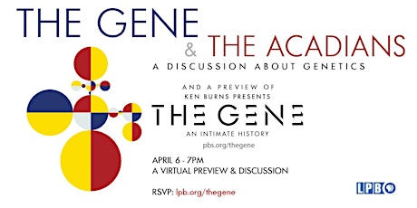 The Gene  & The Acadians: A Discussion About Genetics primary image