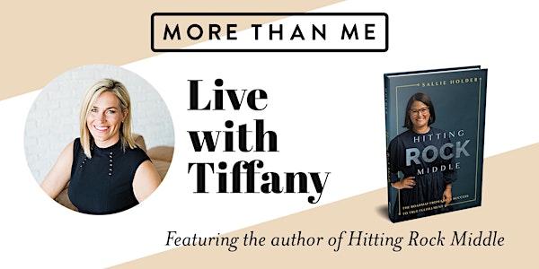 More Than Me: Live w/ Tiffany + special guest, the author of Hitting Rock Middle